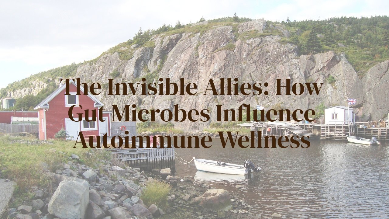 The Invisible Allies: How Gut Microbes Influence Autoimmune Wellness