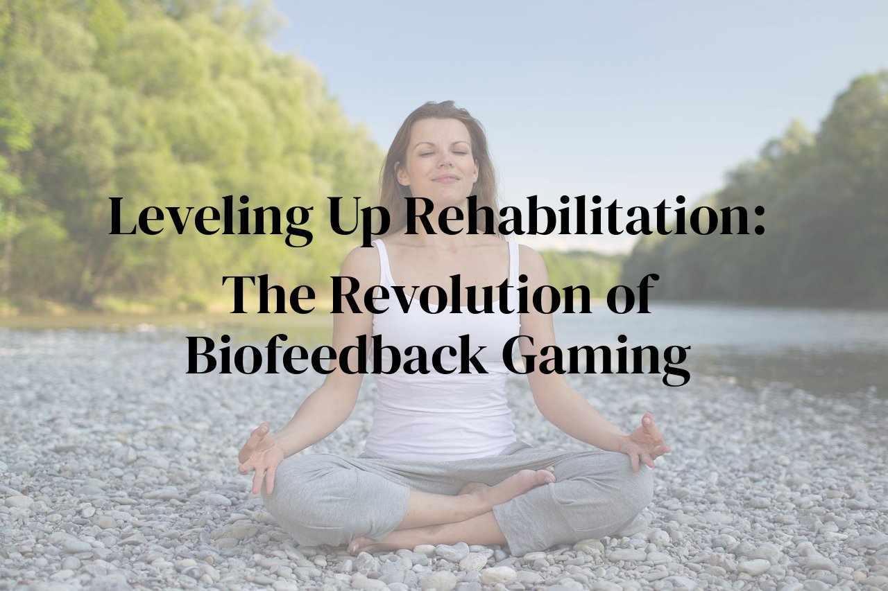 Leveling Up Rehabilitation: The Revolution of Biofeedback Gaming